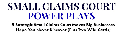 Small Claims Court Power Plays Book